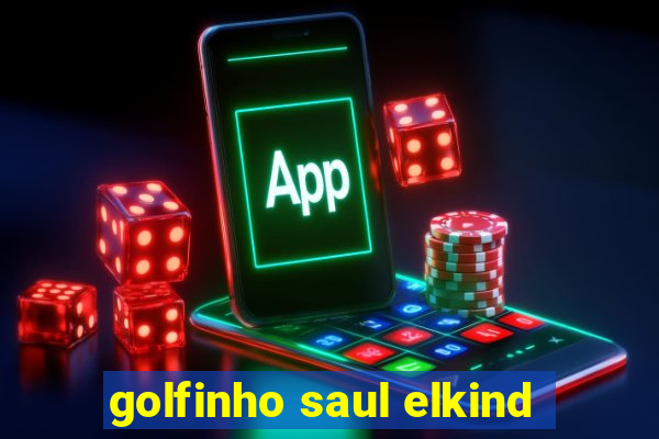 golfinho saul elkind