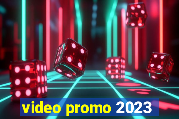 video promo 2023
