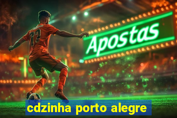 cdzinha porto alegre