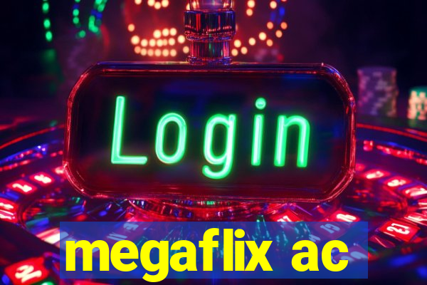 megaflix ac