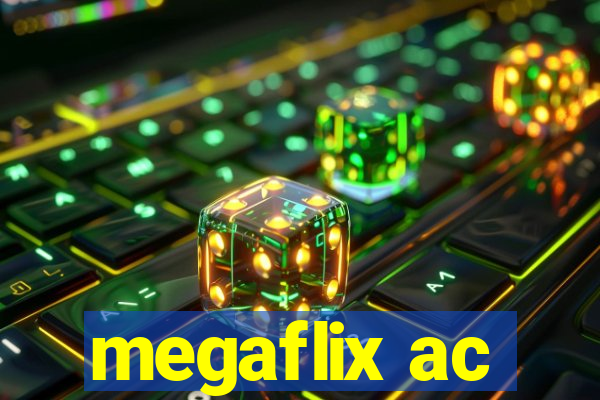 megaflix ac