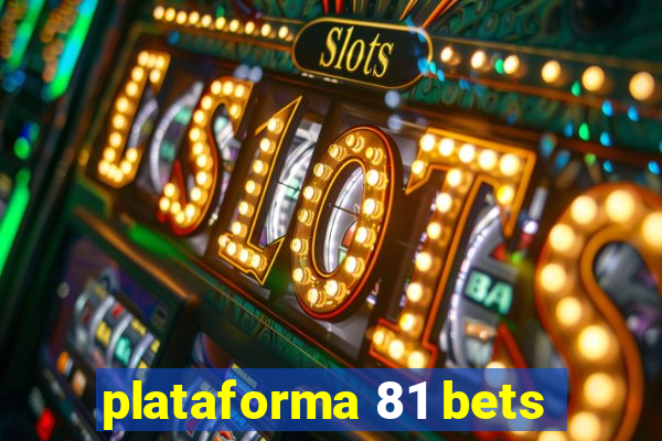plataforma 81 bets