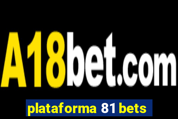 plataforma 81 bets