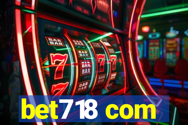 bet718 com