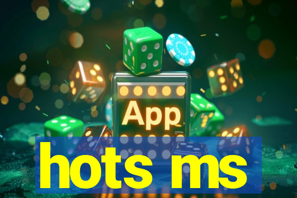 hots ms