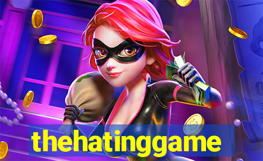 thehatinggame