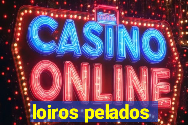 loiros pelados