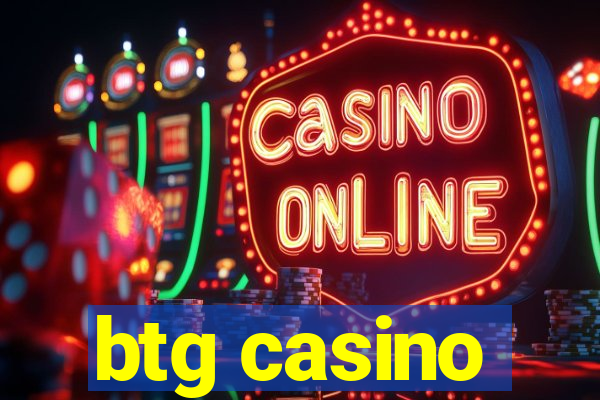 btg casino