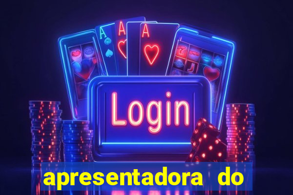 apresentadora do esporte espetacular nua