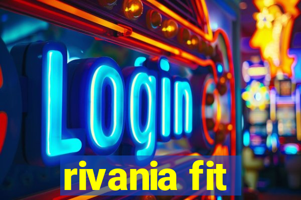rivania fit