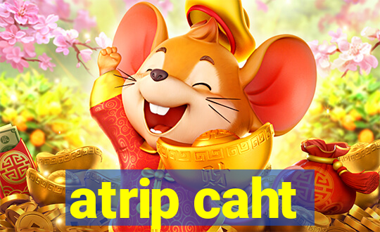 atrip caht