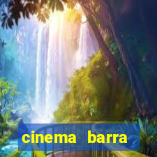 cinema barra shopping sul