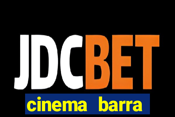 cinema barra shopping sul