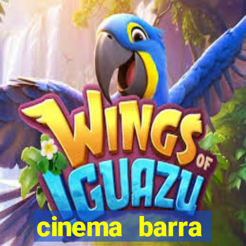 cinema barra shopping sul