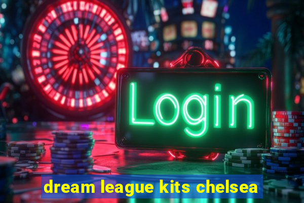 dream league kits chelsea