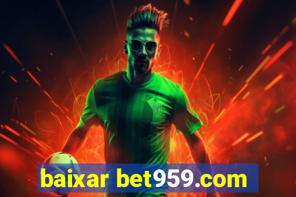 baixar bet959.com