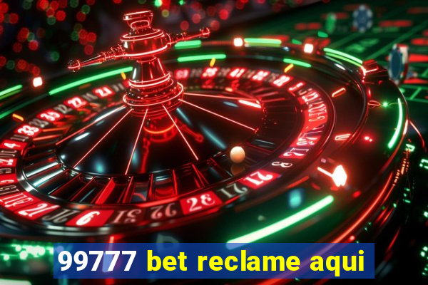 99777 bet reclame aqui