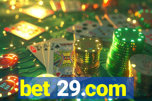 bet 29.com