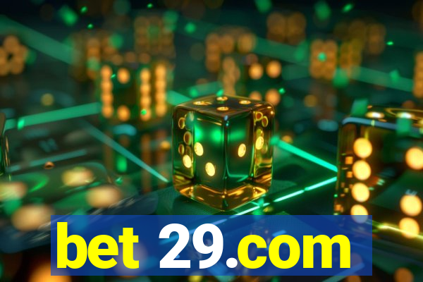 bet 29.com