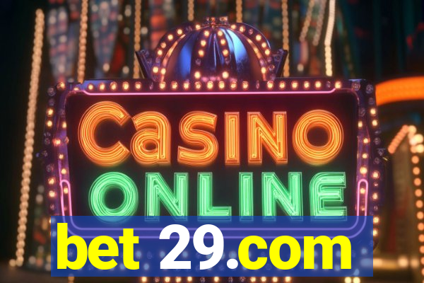 bet 29.com