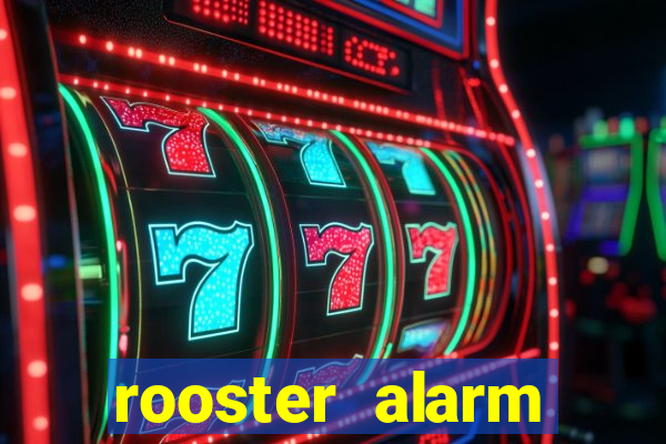 rooster alarm motorola download