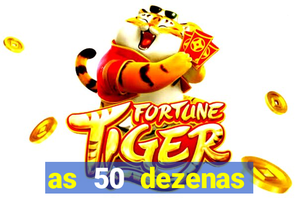 as 50 dezenas melhores de 20 pontos