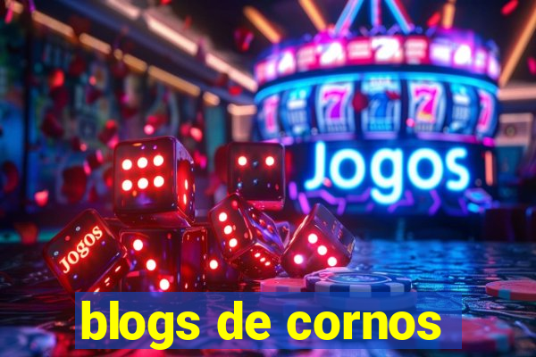 blogs de cornos