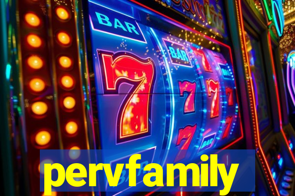 pervfamily
