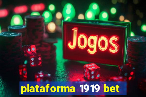 plataforma 1919 bet