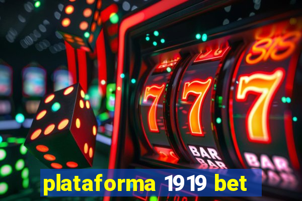 plataforma 1919 bet