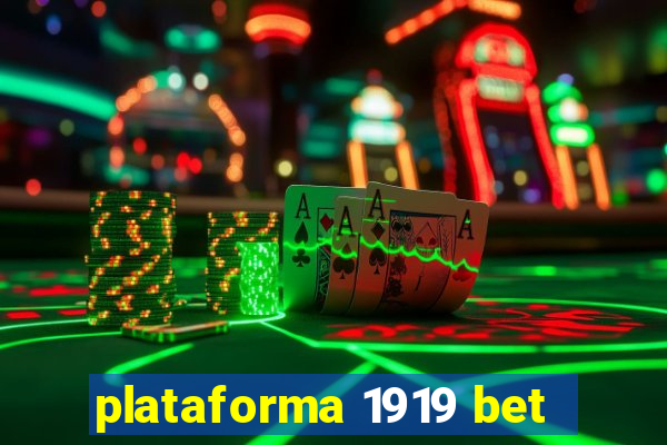 plataforma 1919 bet