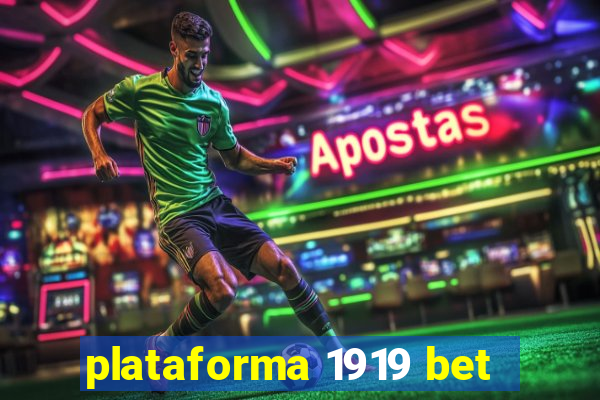 plataforma 1919 bet