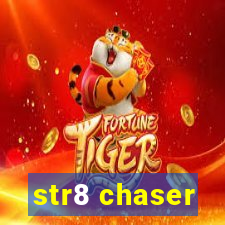 str8 chaser