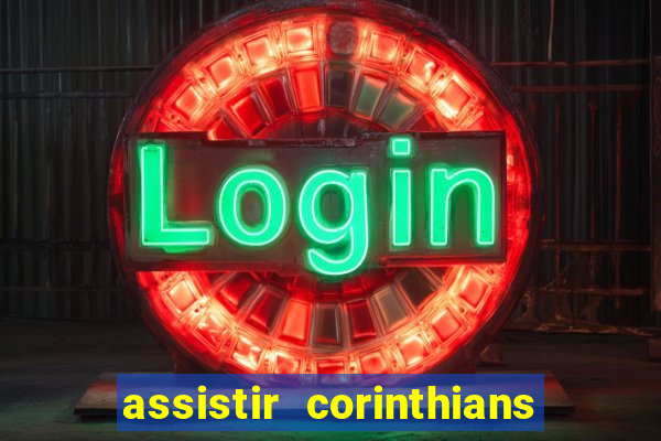 assistir corinthians x botafogo futemax tv