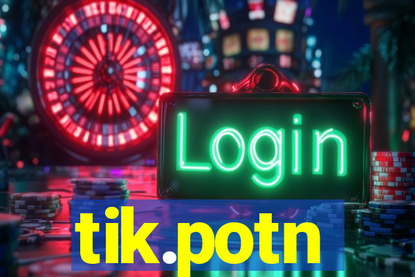 tik.potn