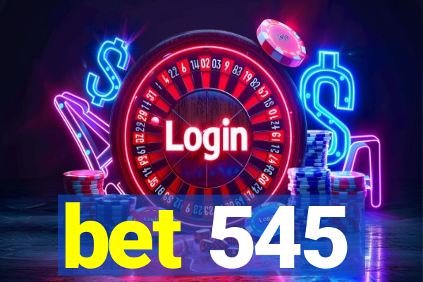 bet 545
