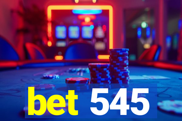 bet 545