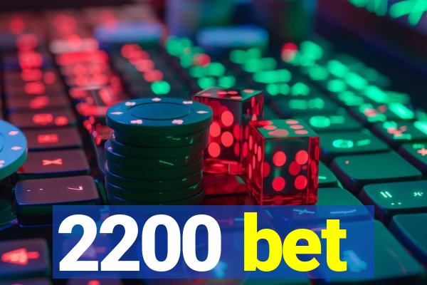 2200 bet