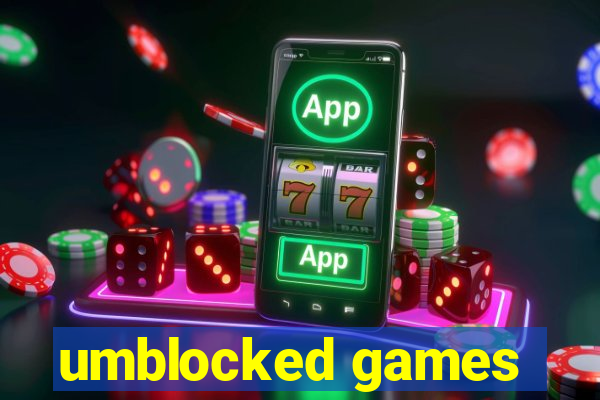 umblocked games