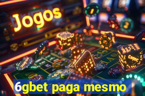 6gbet paga mesmo