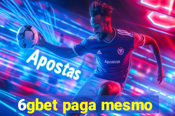 6gbet paga mesmo