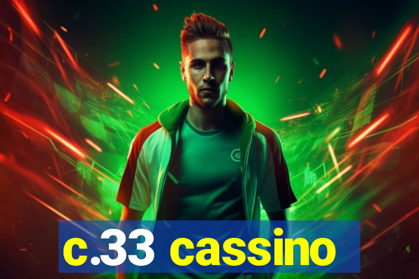 c.33 cassino