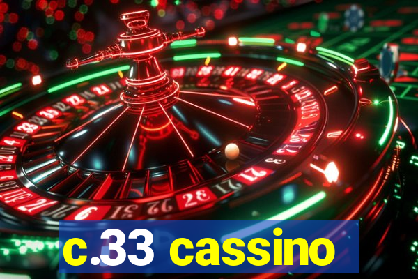 c.33 cassino