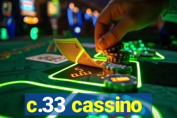 c.33 cassino