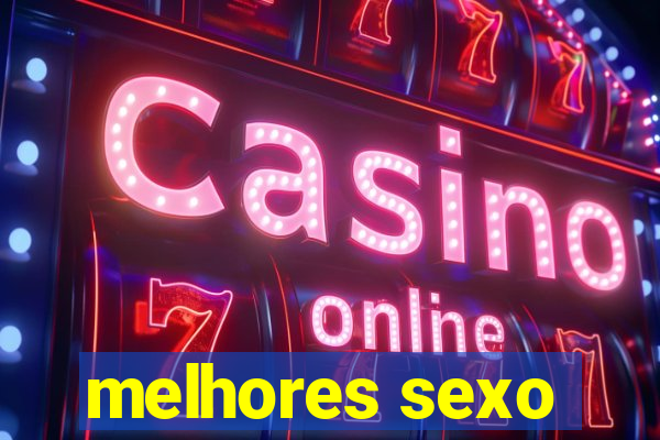 melhores sexo