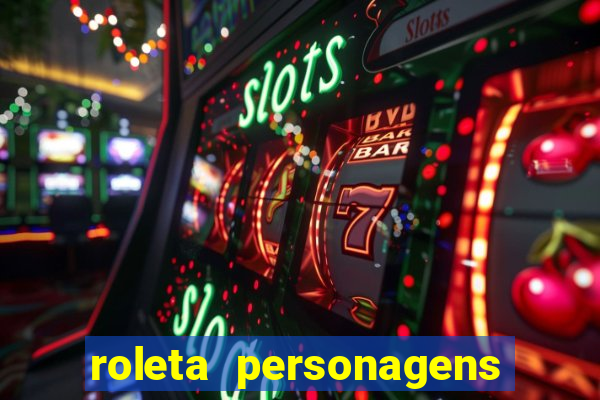 roleta personagens de anime