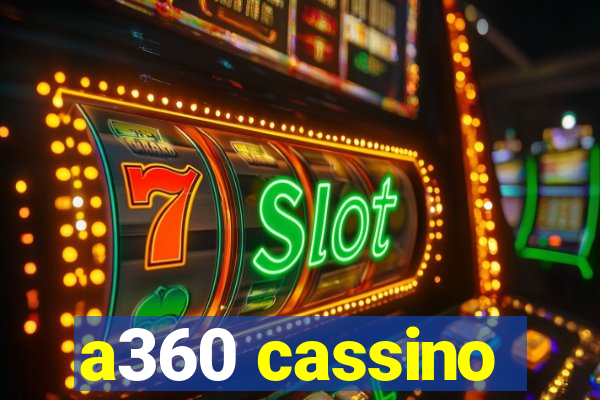 a360 cassino
