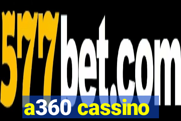 a360 cassino