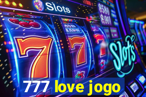 777 love jogo