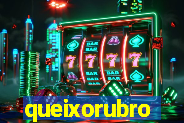 queixorubro